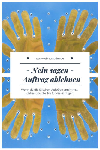 Nein sagen - Auftrag ablehnen - Wenn du die falschen Aufträge annimmst, schliesst du die Tür für die richtigen, das gilt auch in der Kunst ... weiterlesen im Blog: https://ethnostories.de/nein-sagen-auftrag-ablehnen/ #kunst #künstler #business #märchenerzähler #geschichtenerzählen